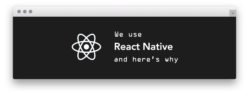 Why we use react native